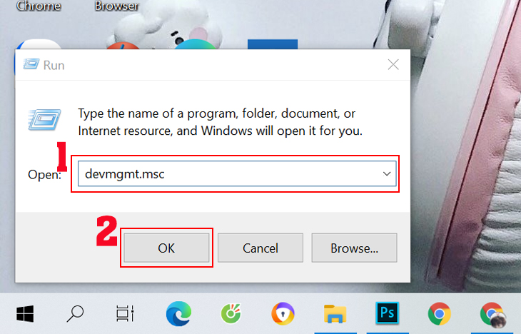 Xuất hiện cửa sổ lệnh chúng ta nhập vào dòng chữ devmgmt.msc, bấm OK